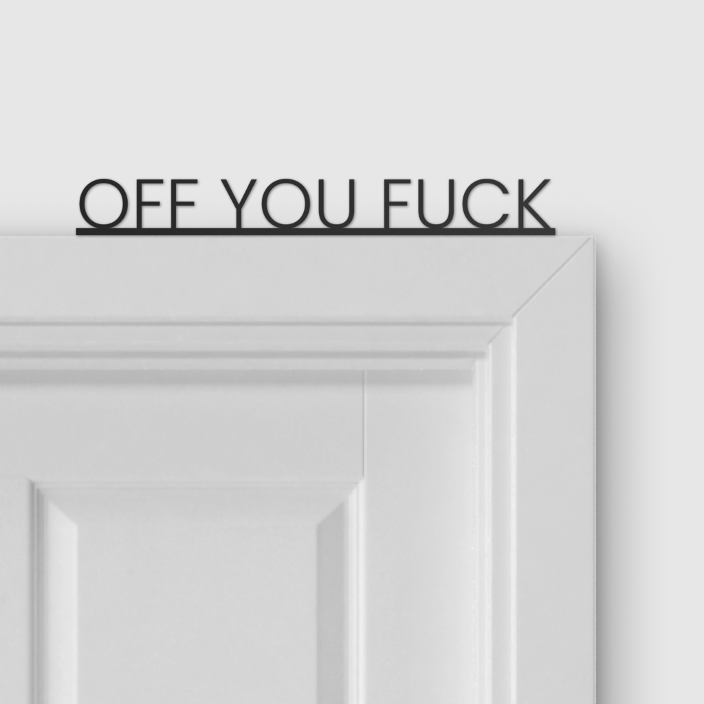 Off You Fuck Door Topper