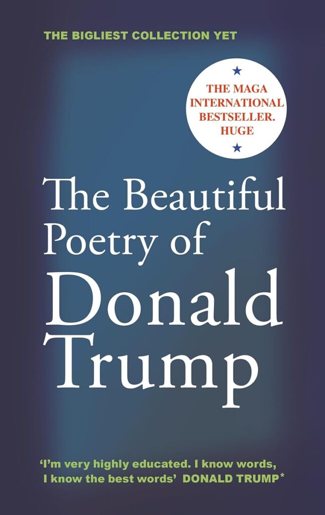 The Beautiful Poetry of Donald Trump by Rob Sears, hardback cover
